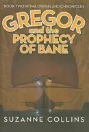 Book cover of Gregor and the Prophecy of Bane