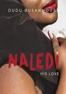 Book cover of Naledi His Love