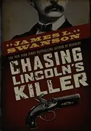 Book cover of Chasing Lincoln's Killer