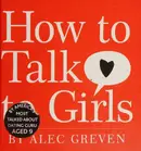 Book cover of How to talk to girls