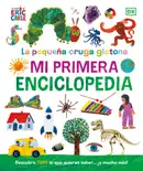 Book cover of La pequeña oruga glotona. Mi primera enciclopedia