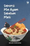 Book cover of Seporsi mie ayam sebelum mati