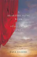 Book cover of A Heartbreaking Work of Staggering Genius
