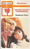 Book cover of Never Count Tomorrow