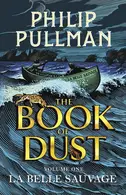 Book cover of The Book of Dust: La Belle Sauvage