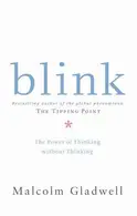 Book cover of Blink: The Power of Thinking Without Thinking