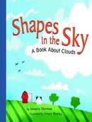 Book cover of Shapes in the Sky: A Book About Clouds