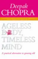 Book cover of Ageless body, timeless mind