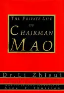 Book cover of The private life of Chairman Mao