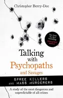 Book cover of Talking with Psychopaths and Savages