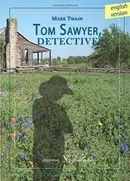 Book cover of Tom Sawyer, Detective