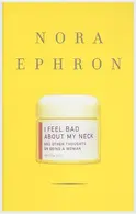 Book cover of I Feel Bad About My Neck