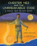 Book cover of Chester Nez and the unbreakable code