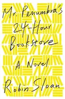 Book cover of Mr. Penumbra's 24-Hour Bookstore