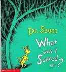 Book cover of What was I scared of?