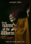 Book cover of In the Name of the Worm
