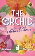 Book cover of The Orchid: The Secret Code of Modern Goddesses
