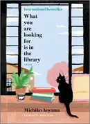 Book cover of What You Are Looking for Is in the Library