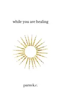 Book cover of While You are Healing