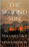 Book cover of The Second Sun: Volumes I & II
