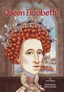 Book cover of Who Was Queen Elizabeth?