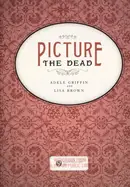 Book cover of Picture the dead