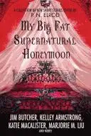Book cover of My Big Fat Supernatural Honeymoon