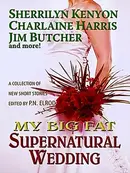Book cover of My Big Fat Supernatural Wedding