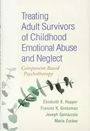 Book cover of Treating Adult Survivors of Childhood Emotional Abuse and Neglect