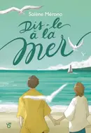 Book cover of Dis-le à la mer