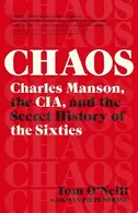 Book cover of Chaos: Charles Manson, the CIA and the Secret History of the Sixties