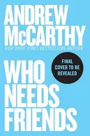 Book cover of Who Needs Friends: An Unscientific Examination of Male Friendship Across America