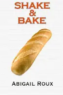 Book cover of Shake & Bake