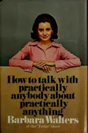 Book cover of How to talk with practically anybody about practically anything