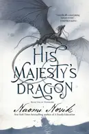 Book cover of His Majesty's Dragon