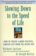 Book cover of Slowing down to the speed of life
