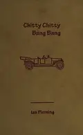 Book cover of Chitty-Chitty-Bang-Bang, the magical car
