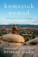 Book cover of Homesick Nomad Settling Into an Untethered Life