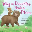 Book cover of Why a Daughter Needs a Mom