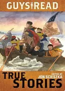 Book cover of Guys Read - True Stories