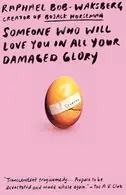 Book cover of Someone Who Will Love You in All Your Damaged Glory