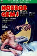 Book cover of Horror Gems, Volume Thirteen, Clark Ashton Smith and Others