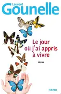 Book cover of Le jour où j'ai appris à vivre
