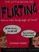 Book cover of The Little Book of Flirting
