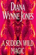 Book cover of A Sudden Wild Magic