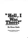 Book cover of Hell, I was there!