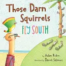 Book cover of Those Darn Squirrels Fly South