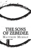 Book cover of The Sons of Zebedee