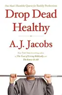 Book cover of Drop dead healthy