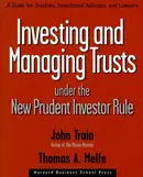 Book cover of Investing and managing trusts under the new prudent investor rule